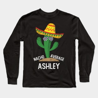 Nacho Average Ashley Cinco De Mayo Mexican Long Sleeve T-Shirt